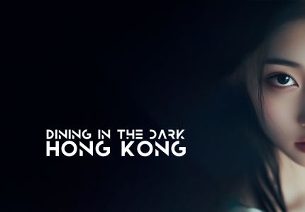 DINING IN THE DARK HONG KONG